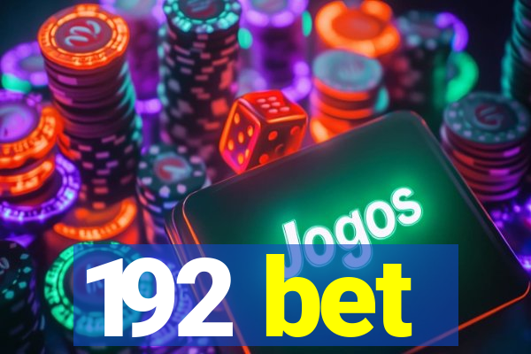 192 bet